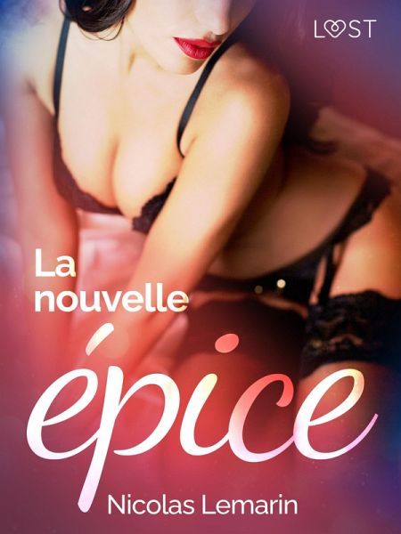 La nouvelle épice - Une nouvelle érotique (eBook, ePUB)