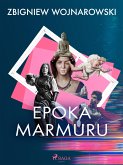 Epoka marmuru (eBook, ePUB)