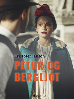 Pétur og Bergljót (eBook, ePUB) - Janson, Kristofer