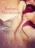 The Train Journey 2: Cinque Terre - Erotic Short Story (eBook, ePUB) The Train Journey 2: Cinque Terre - Erotic Short Story (eBook, ePUB)