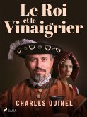 Le Roi et le Vinaigrier (eBook, ePUB)