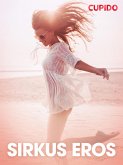 Sirkus Eros - erotiske noveller (eBook, ePUB)