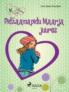 K nagu Klaara 4 - Pidžaamapidu Maarja juures (eBook, ePUB) - Knudsen, Line Kyed