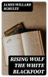 Rising Wolf the White Blackfoot (eBook,... - Bild 1