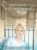 Dworek pod Malwami 23 - Zakazane zabawy (eBook, ePUB)