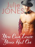 You can leave your hat on - Une nouvelle érotique (eBook, ePUB)