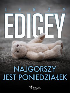 Najgorszy jest poniedziałek (eBook, ePUB) - Edigey, Jerzy