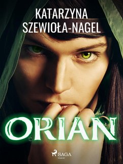 Orian (eBook, ePUB) - Szewiola-Nagel, Katarzyna