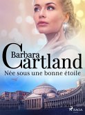 Née sous une bonne étoile (eBook, ePUB)