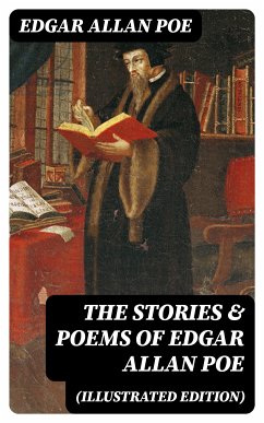 The Stories & Poems of Edgar Allan Poe (Illustrated Edition) (eBook, ePUB) - Poe, Edgar Allan