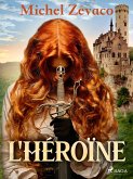 L'Héroïne (eBook, ePUB)