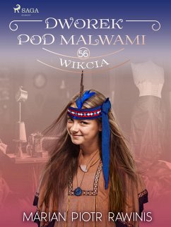 Dworek pod Malwami 56 - Wikcia (eBook, ePUB) - Rawinis, Marian Piotr