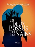 Les Deux Bossus et les Nains (eBook, ePUB)