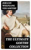 The Ultimate Goethe Collection (eBook, ePUB)