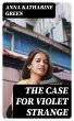 The Case for Violet Strange (eBook,... - Bild 1