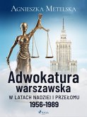 Adwokatura warszawska w latach nadziei i przełomu 1956-1989 (eBook, ePUB)