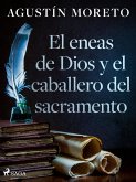 El eneas de Dios y el caballero del sacramento (eBook, ePUB)