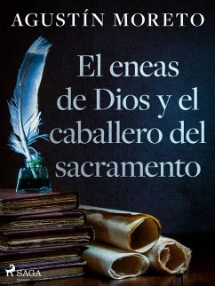 El eneas de Dios y el caballero del sacramento (eBook, ePUB) - Moreto, Agustín
