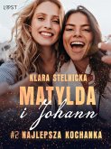 Matylda i Johann 2: Najlepsza kochanka – opowiadanie erotyczne (eBook, ePUB)