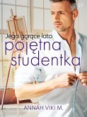 Jego gorące lato – pojętna studentka (eBook, ePUB)