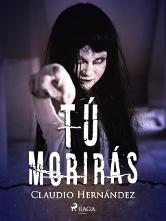 Tú morirás (eBook, ePUB) - Hernandez, Claudio