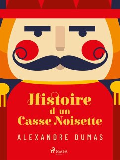 Histoire d'un casse-noisette (eBook, ePUB) - Dumas, Alexandre