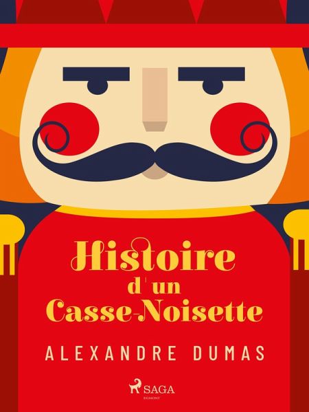 Histoire d'un casse-noisette (eBook, ePUB) Histoire d'un casse-noisette (eBook, ePUB)