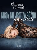 Nigdy nie jest za późno na miłość – opowiadanie erotyczne (eBook, ePUB)