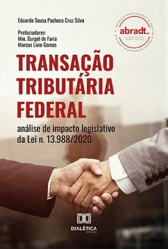 Transação Tributária Federal (eBook, ePUB) - Silva, Eduardo Sousa Pacheco Cruz