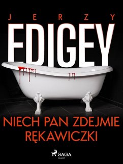 Niech pan zdejmie rekawiczki (eBook, ePUB) - Edigey, Jerzy