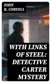 With Links of Steel: Detective Carter Mystery (eBook, ePUB)