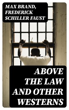 Cover Above the Law and Other Westerns (eBook, ePUB)