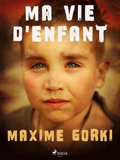 Ma vie d'enfant (eBook, ePUB) - Gorki, Maxime