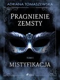 Pragnienie zemsty I. Mistyfikacja (eBook, ePUB)