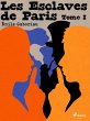 Les Esclaves de Paris -- Tome I (eBook,... - Bild 1