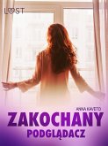 Zakochany podglądacz – opowiadanie erotyczne (eBook, ePUB)