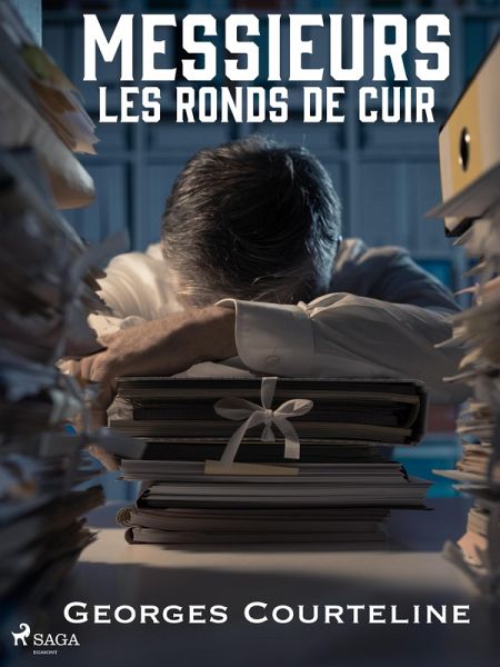 Messieurs les Ronds de Cuir (eBook, ePUB)