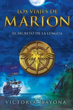 Los viajes de Marion: El secreto de la lengua (eBook, ePUB) - Bayona, Victoria