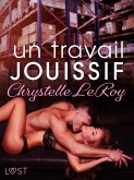 Un travail jouissif - Une nouvelle érotique (eBook, ePUB)