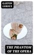 The Phantom of the Opera (eBook, ePUB) - Bild 1