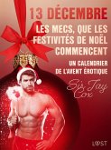 13 décembre : Les mecs, que les festivités de Noël commencent - Un calendrier de l'Avent érotique (eBook, ePUB) 13 décembre : Les mecs, que les festivités de Noël commencent - Un calendrier de l'Avent érotique (eBook, ePUB)