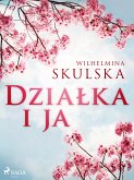 Działka i ja (eBook, ePUB)