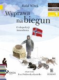 Wyprawa na biegun - O ekspedycji Amundsena (eBook, ePUB)