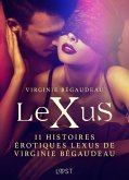 11 histoires érotiques LeXus de Virginie Bégaudeau (eBook, ePUB) 11 histoires érotiques LeXus de Virginie Bégaudeau (eBook, ePUB)