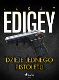 Dzieje jednego pistoletu (eBook, ePUB)