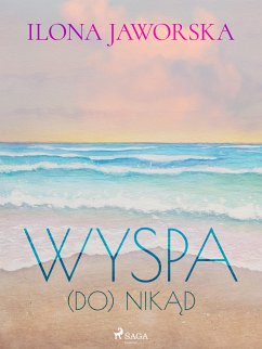 Wyspa (DO)Nikąd (eBook, ePUB) - Jaworska, Ilona