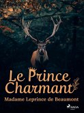 Le Prince Charmant (eBook, ePUB) Le Prince Charmant (eBook, ePUB)