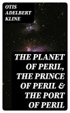 The Planet of Peril, The Prince of Peril & The Port of Peril (eBook, ePUB)