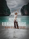 Przypadki Robinsona Crusoe (eBook, ePUB)