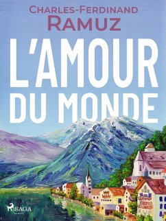 L'amour du monde (eBook, ePUB) - Ramuz, Charles Ferdinand